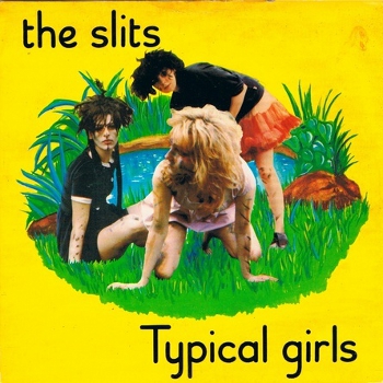 the-slits---Typical-Girls